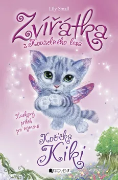 První čtění Zvířátka z Kouzelného lesa: Kočička Kiki - Lily Small