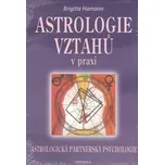 Astrologie vztahů v praxi - Brigitte…