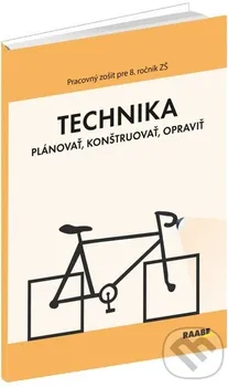 Technika: Plánovať, konštruovať, opraviť - Petr Serafín, Mgr. Jan Krotký PhD.