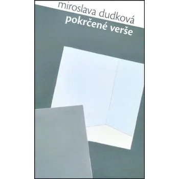 Poezie Pokrčené verše - Miroslava Dudková (SK)