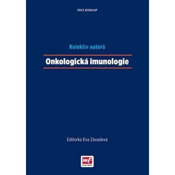 Učebnice Onkologická imunologie - Eva Závadová