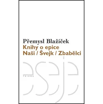 Knihy o epice - Přemysl Blažíček