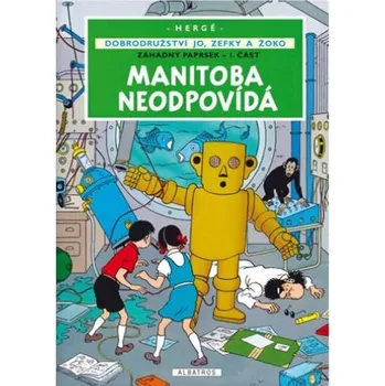 Manitoba neodpovídá - Hergé Manitoba neodpovídá - Hergé