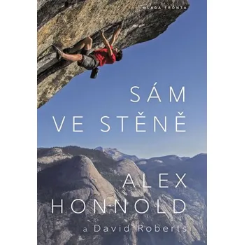 Sám ve stěně - Alex Honnold, David Roberts