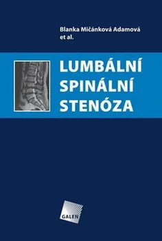 Lumbální spinální stenóza - Blanka Mičánková Adamová a kol.