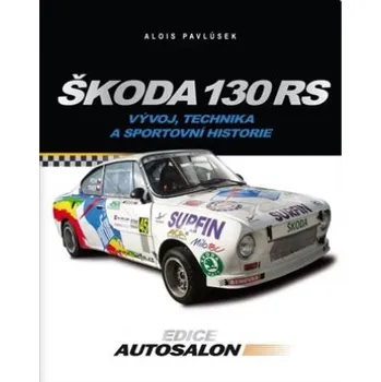 Recenze Škoda 130 RS - Alois Pavlůsek