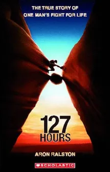 Cizojazyčná kniha 127 Hours: Level 3 - Aron Ralston (EN)