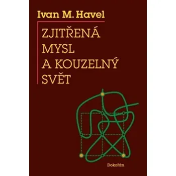 Zjitřená mysl a kouzelný svět - Ivan M.…