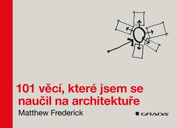 Umění 101 věcí, které jsem se naučil na architektuře - Matthew Frederic