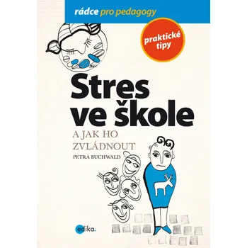 Stres ve škole a jak ho zvládnout - Petra Buchwald