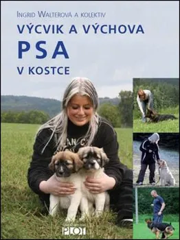 Chovatelství Výcvik a výchova psa v kostce - Ingrid Walterová