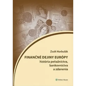 Finančné dejiny Európy - Zsolt Horbulák (SK)