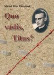 Quo Vadis, Titus? - Michal Titus…