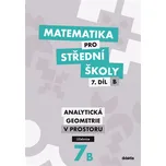 Matematika pro střední školy: 7.díl B…