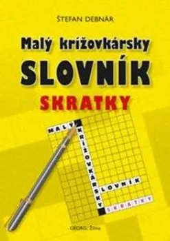 Kniha Malý krížovkársky slovník: Skratky - Štefan Debnár (SK)