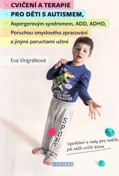 Cvičení a terapie pro děti s autismem - Eva Vingrálková