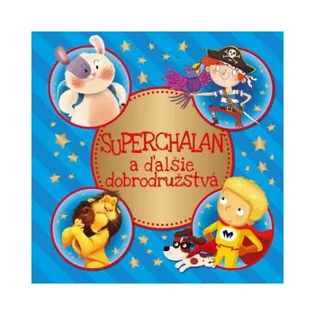 Superchalan a ďalšie dobrodružstvá - Bookmedia (SK)