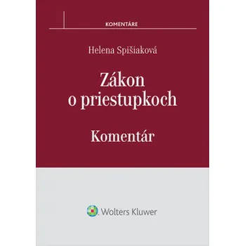 Zákon o priestupkoch: Komentár - Helena Spišiaková (SK)