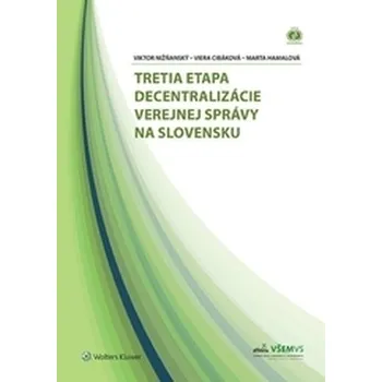 Recenze Tretia etapa decentralizácie verejnej správy na Slovensku - Marta Hamalová, Viktor Nižňanský, Viera Cibáková (SK)