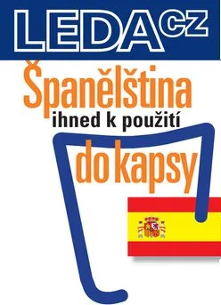 Španělský jazyk Španělština ihned k použití do kapsy - Jarmila Janešová, Libuše Prokopová, Dely Serrano