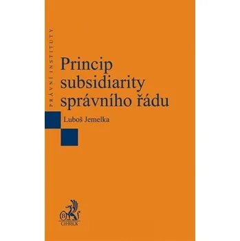 Princip subsidiarity správního řádu - Luboš Jemelka