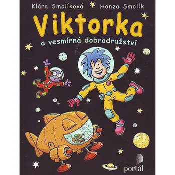 Viktorka a vesmírná dobrodružství - Honza Smolík, Klára Smolíková