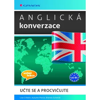 Anglická konverzace: Učte se a procvičujte - Lise Cribbin, Brenda Schmidt Anglický jazyk Anglická konverzace: Učte se a procvičujte - Lise Cribbin, Brenda Schmidt