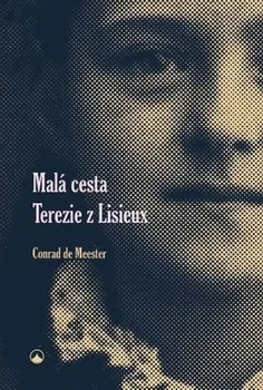 Duchovní literatura Malá cesta Terezie z Lisieux - Conrad de Meester