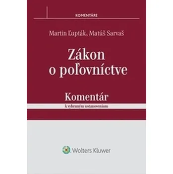 Zákon o poľovníctve: Komentár - Martin Ľupták, Matúš Sarváš (SK)