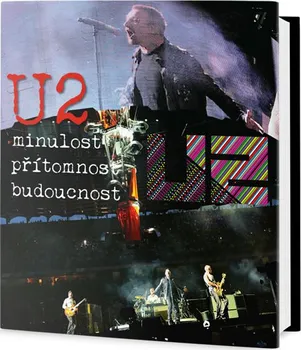 Literární biografie U2: Minulost, přítomnost, budoucnost - Ernesto Assante