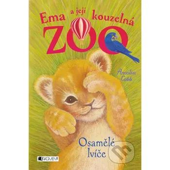 Ema a její kouzelná zoo Osamělé lvíče - Amelia Cobb
