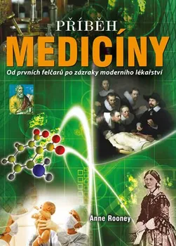 Příběh medicíny - Anne Rooney