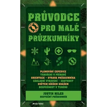Průvodce pro malé průzkumníky - Justin…