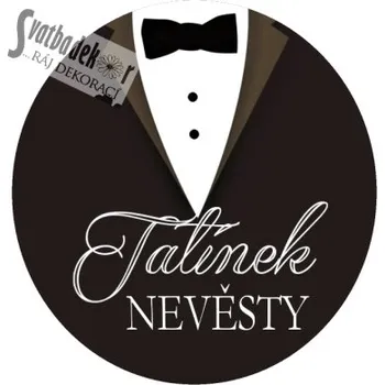 Svatební dekorace Placka 56 mm - tatínek nevěsty - 1ks