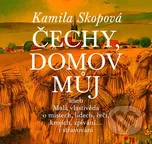 Čechy, domov můj - Kamila Skopová