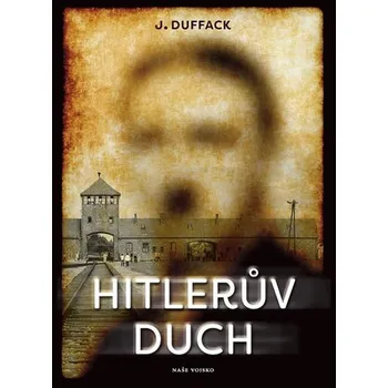 Hitlerův duch - J. Duffack