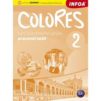 Španělský jazyk Colores 2 pracovní sešit - Krisztina Seres, Erika Nagy 