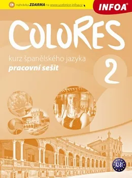 Španělský jazyk Colores 2 pracovní sešit - Krisztina Seres, Erika Nagy 