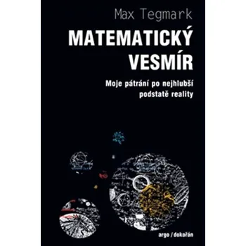 Matematický vesmír: Moje pátrání po…