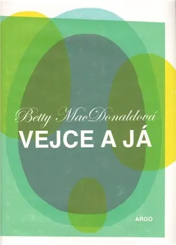 kniha Vejce a já - Betty MacDonaldová