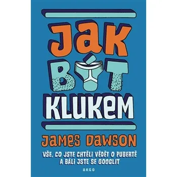 Bystrá hlava Jak být klukem - James Dawson (2023, brožovaná)