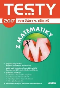 Matematika Testy 2017 z matematiky pro žáky 9. tříd ZŠ - Petr Pupík, Rita Vémolová, Pavel Zelený
