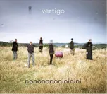 Nononononininini - Vertigo [CD]