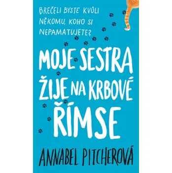 Moje sestra žije na krbové římse -…
