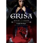 Griša: Bouře a vzdor - Leigh Bardugo