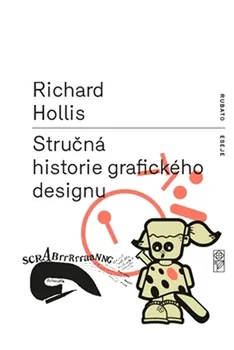 Umění Stručná historie grafického designu - Richard Hollis