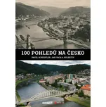 100 pohledů na Česko - Pavel Scheufler,…