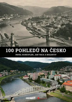 Umění 100 pohledů na Česko - Pavel Scheufler, Jan Vaca