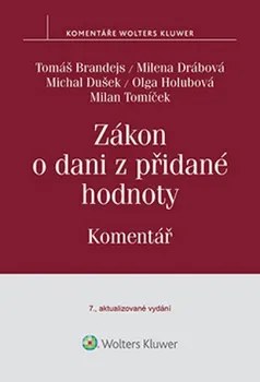 Zákon o dani z přidané hodnoty: Komentář (7., aktualizované vydání) - Tomáš Brandejs a kol.