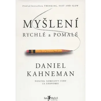 Myšlení, rychlé a pomalé - Daniel…